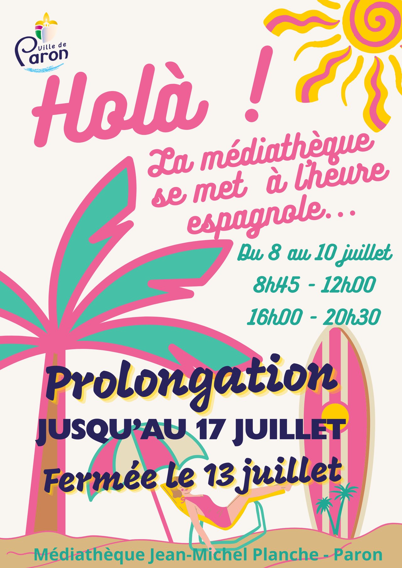 PROLONGATION DU CHANGEMENT DES HEURES JUSQU'AU 17 JUILLET À LA MÉDIATHÈQUE DE PARON.