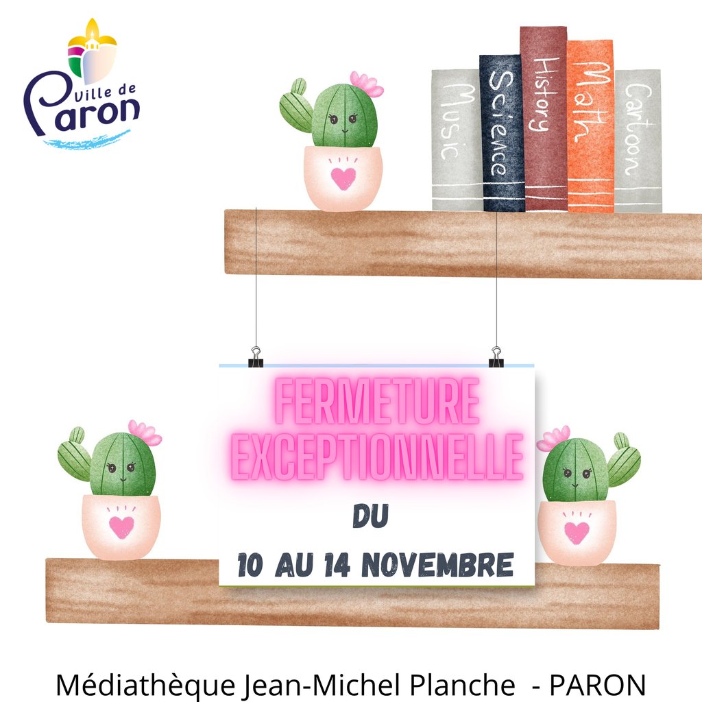 FERMETURE DE LA MÉDIATHÈQUE JEAN MICHEL PLANCHE DU 10 AU 14 NOVEMBRE.