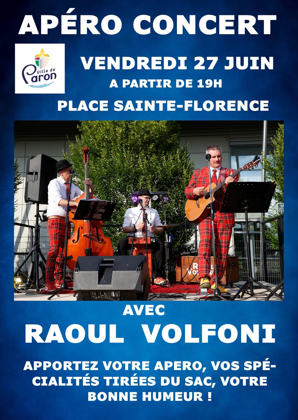  Apéro-Concert le vendredi 27 juin place Saint-Florence à Paron avec le groupe Raoul-Volfoni !